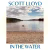Scott Lloyd - In the Water - Single